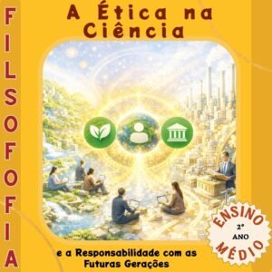 A Ética na Ciência e as Futuras Gerações