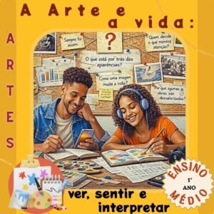A Arte e a vida: ver, sentir e interpretar