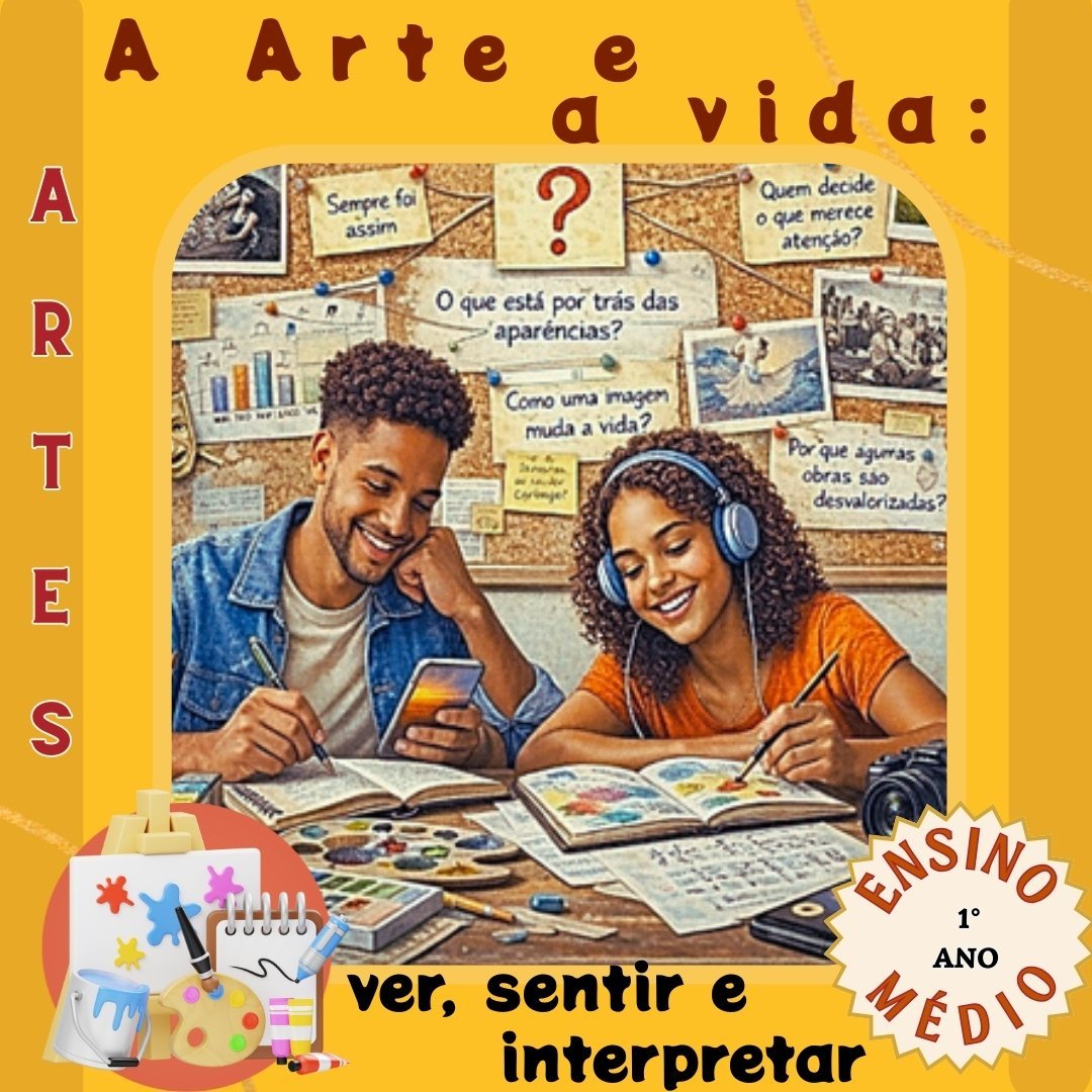 A Arte e a vida: ver, sentir e interpretar