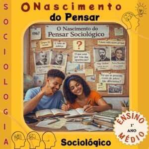 O Nascimento do Pensar Sociológico