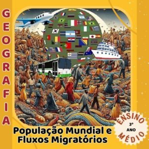 População Mundial e Fluxos Migratórios
