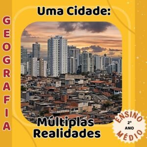 Uma cidade: múltiplas realidades