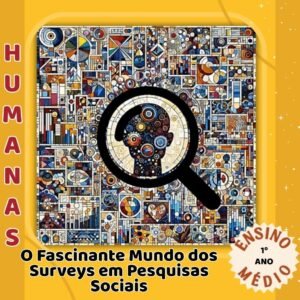 O Fascinante Mundo dos Surveys em Pesquisas Sociais