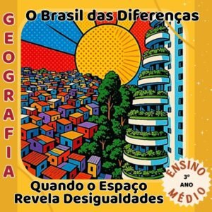O Brasil das Diferenças – Quando o Espaço Revela Desigualdades