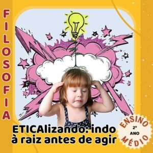 ETICAlizando: indo à raiz antes de agir