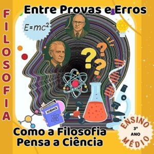 Entre Provas e Erros: Como a Filosofia Pensa a Ciência