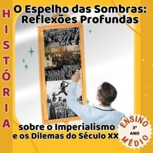 O Espelho das Sombras: Reflexões Profundas sobre Imperialismo e os Dilemas do Século XX