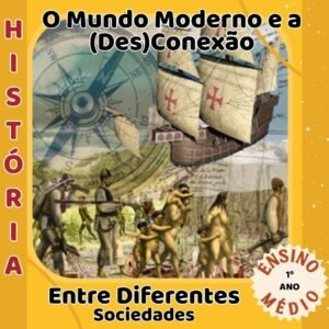 O MUNDO MODERNO E A (Des)CONEXÃO ENTRE DIFERENTES SOCIEDADES