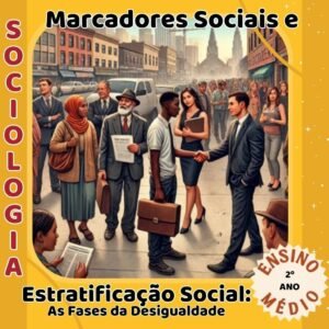 Marcadores Sociais e Estratificação Social: As Faces da Desigualdade