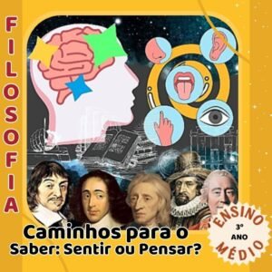 Caminhos para o Saber: Sentir ou Pensar?