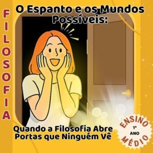 O Espanto e os Mundos Possíveis: Quando a Filosofia Abre Portas que Ninguém Vê
